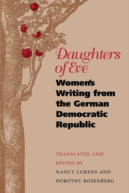 Daughters of Eve: Women's Writing from the German Democratic Republic