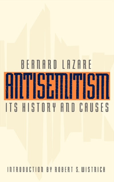 Antisemitism: Its History and Causes