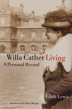 Willa Cather Living: A Personal Record