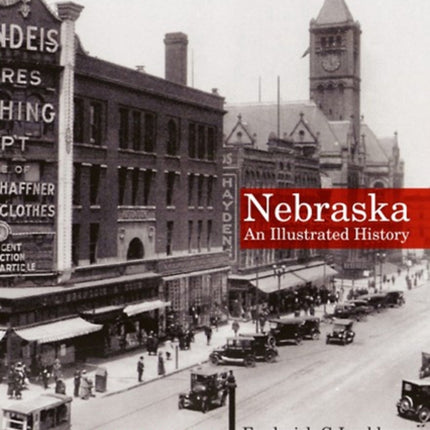 Nebraska: An Illustrated History, Second Edition