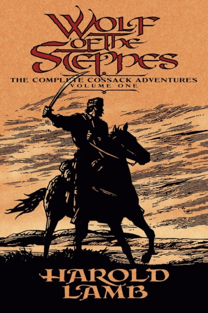 Wolf of the Steppes: The Complete Cossack Adventures, Volume One