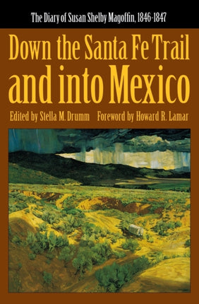 Down the Santa Fe Trail and into Mexico  The