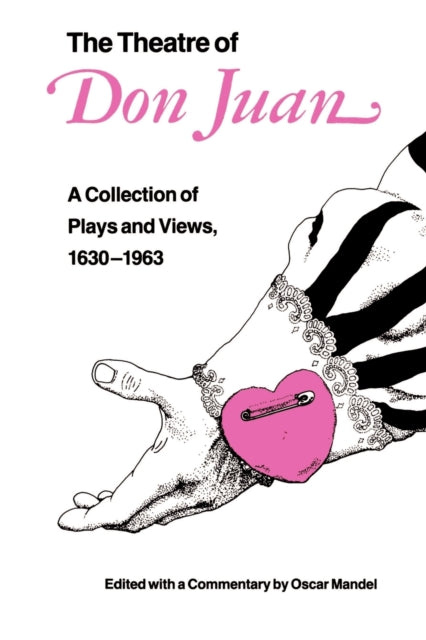 The Theatre of Don Juan: A Collection of Plays and Views, 1630-1963