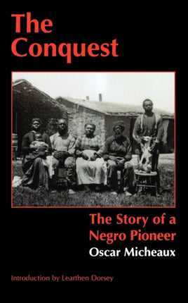 The Conquest: The Story of a Negro Pioneer