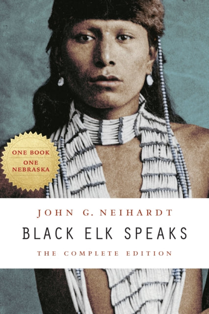 Black Elk Speaks: The Complete Edition