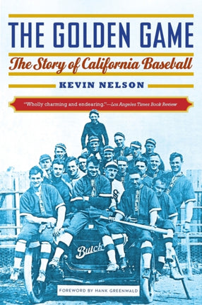 The Golden Game: The Story of California Baseball