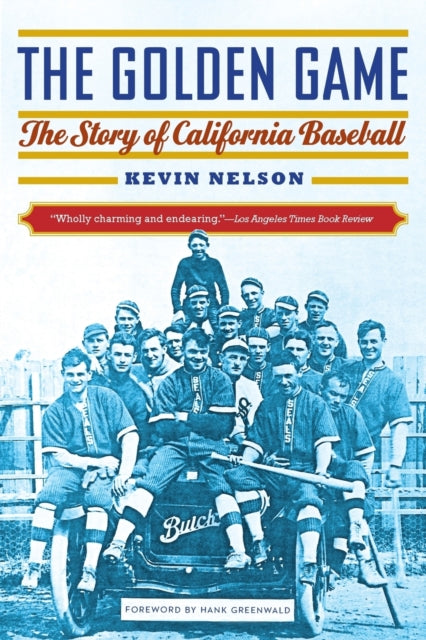 The Golden Game: The Story of California Baseball