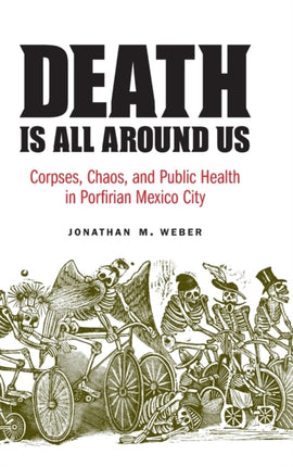 Death Is All around Us  Corpses Chaos and Public