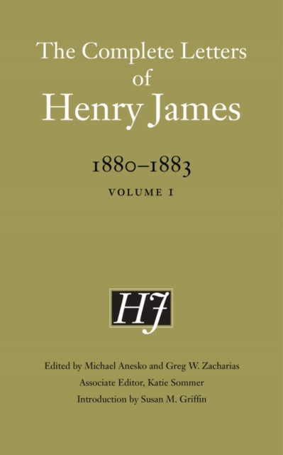 The Complete Letters of Henry James, 1880–1883: Volume 1