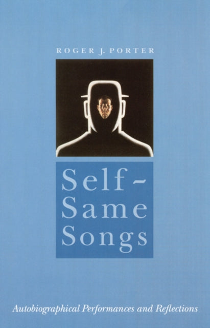 Self-Same Songs: Autobiographical Performances and Reflections