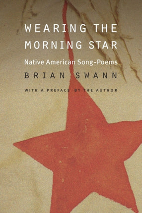 Wearing the Morning Star: Native American Song-Poems