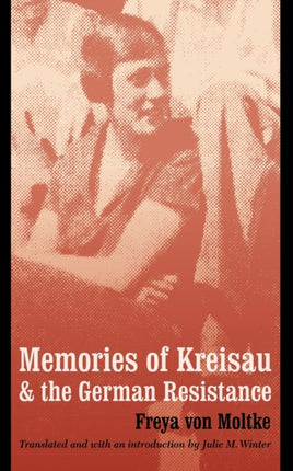 Memories of Kreisau and the German Resistance