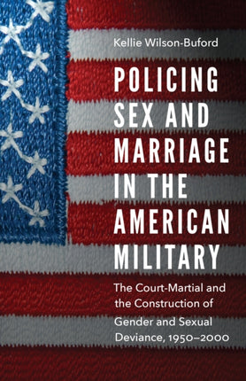 Policing Sex and Marriage in the American Milita