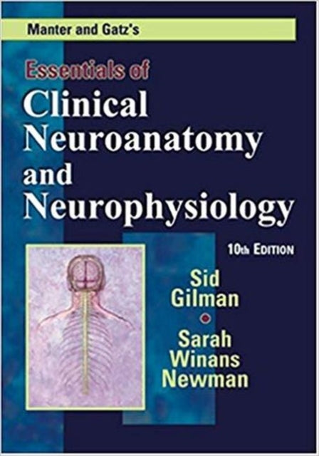 Manter and Gatzs Essentials of Clinical Neuroanatomy and Neurophysiology