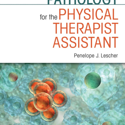 Pathology for the Physical Therapist Assistant