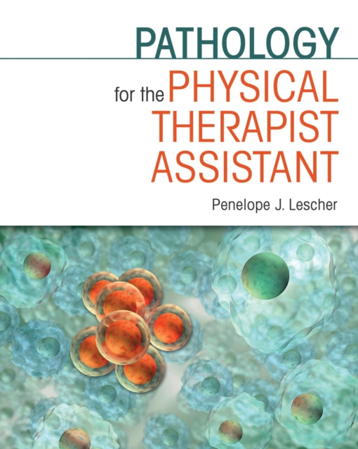 Pathology for the Physical Therapist Assistant