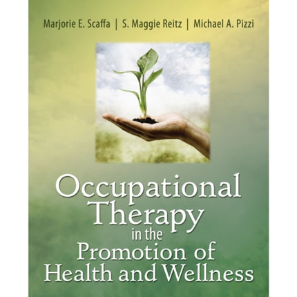 Occupational Therapy in the Promotion of Health and Wellness