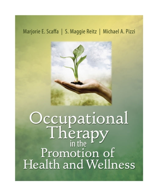 Occupational Therapy in the Promotion of Health and Wellness