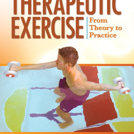 Therapeutic Exercise  From Theory to Practice