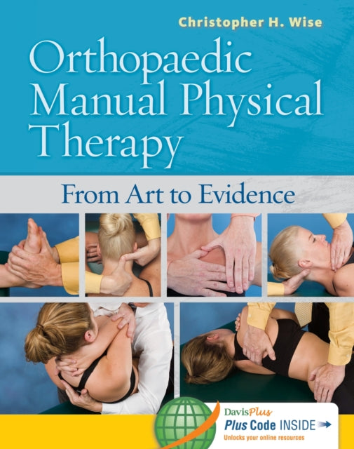 Orthopaedic Manual Physical Therapy  From Art to Evidence