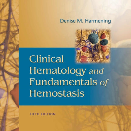 Clinical Hematology and Fundamentals of Hemostasis