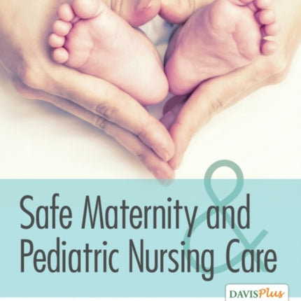 Safe Maternity & Pediatric Nursing Care