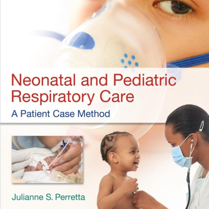 Neonatal and Pediatric Respiratory Care