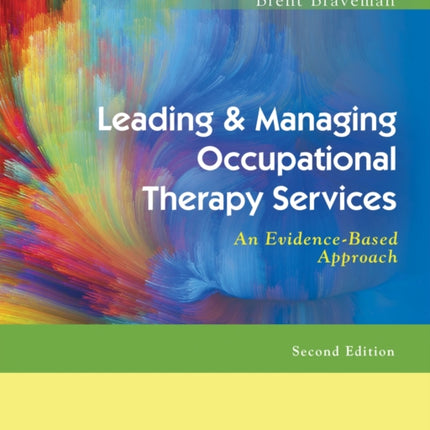 Leading  Managing Occupational Therapy Services An EvidenceBased Approach