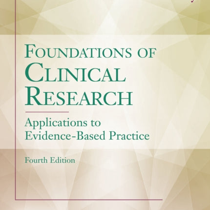 Foundations of Clinical Research: Applications to Evidence-Based Practice