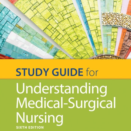 Study Guide for Understanding Medical Surgical