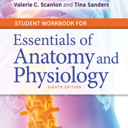 Student Workbook for Essentials of Anatomy and Physiology