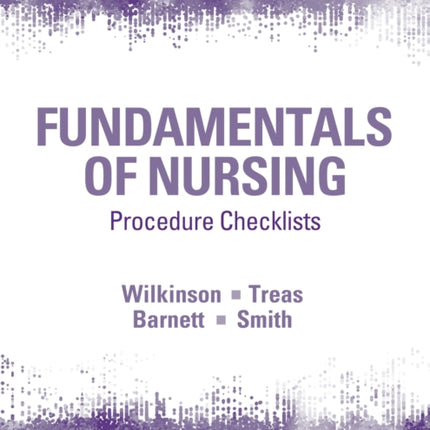 Procedure Checklists for Fundamentals of Nursing