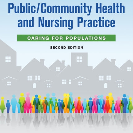 PublicCommunity Health and Nursing Practice  Caring for Populations