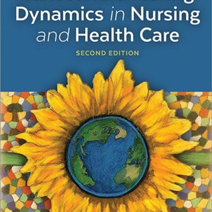 Transcultural Caring Dynamics in Nursing and Health Care