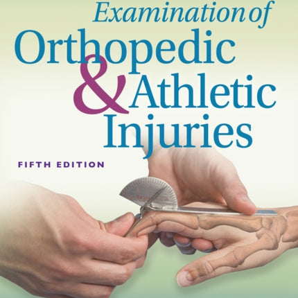 Examination of Orthopedic & Athletic Injuries