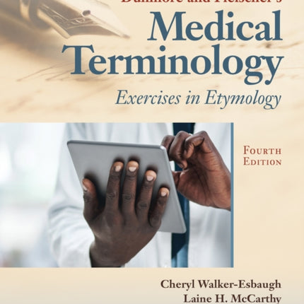 Dunmore and Fleischer's Medical Terminology: Exercises in Etymology