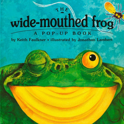 The Wide-Mouthed Frog: A POP-UP BOOK