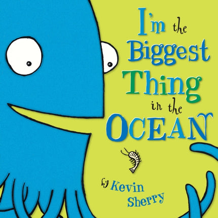 Im the Biggest Thing in the Ocean