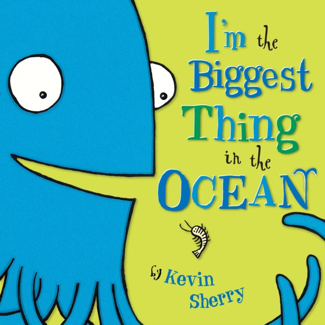 I'm the Biggest Thing in the Ocean!