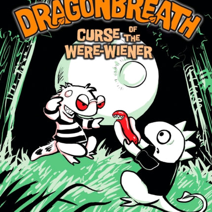 Dragonbreath #3: Curse of the Were-wiener