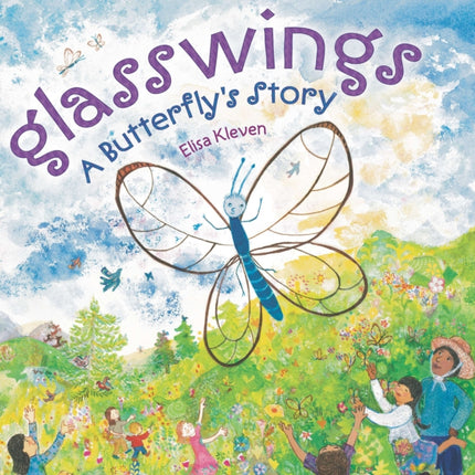 Glasswings: A Butterfly’s Story