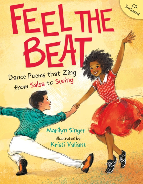 Feel the Beat: Dance Poems that Zing from Salsa to Swing