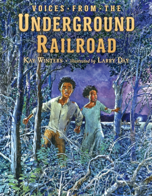 Voices from the Underground Railroad