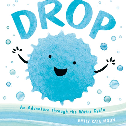 Drop: An Adventure through the Water Cycle