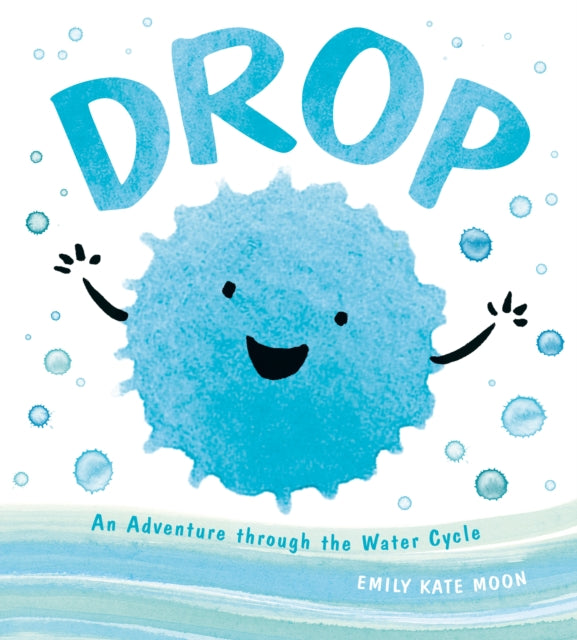 Drop: An Adventure through the Water Cycle