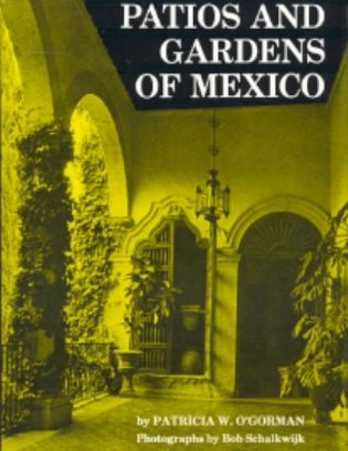 Patios and Gardens of Mexico