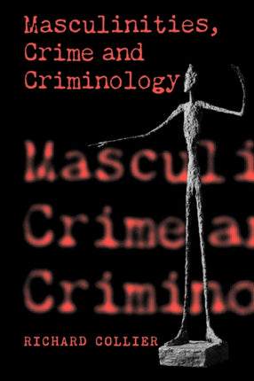 Masculinities Crime and Criminology