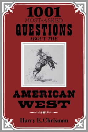 1001 MostAsked Questions About the American West