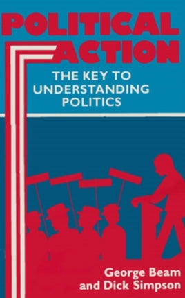 Political Action  Key To Understanding Politics