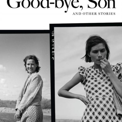 Goodbye Son and Other Stories